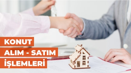 Konut Alım - Satım İşlemleri